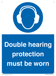 Double hearing protection must be worn
